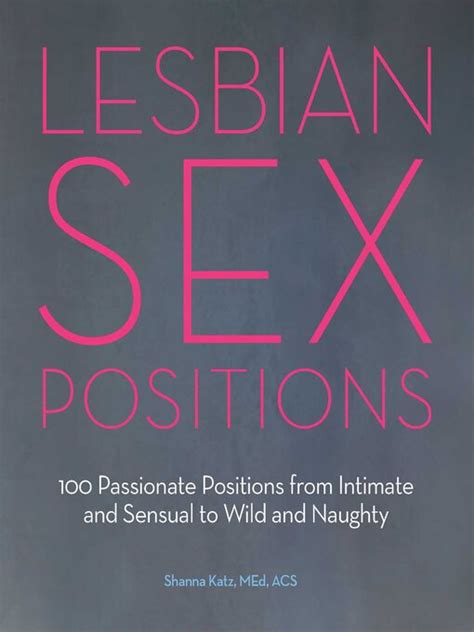 lesbian s ex|Lesbian Sex Positions: 100 Passionate Positions from Intimate .